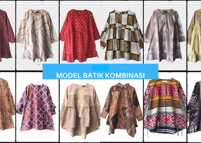 Tidak Usah Bingung, Inilah 9 Rekomendasi Model Baju Batik Kombinasi Polos untuk Perempuan