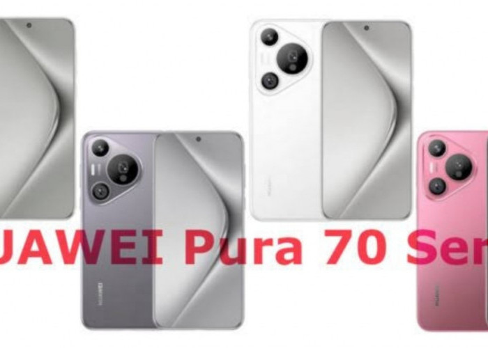 Inilah Spesifikasi Huawei Pura 70 Series Bawa Spek Mewah dan Terbaru yang Siap Bersaing, Kapan Rilis di sini?