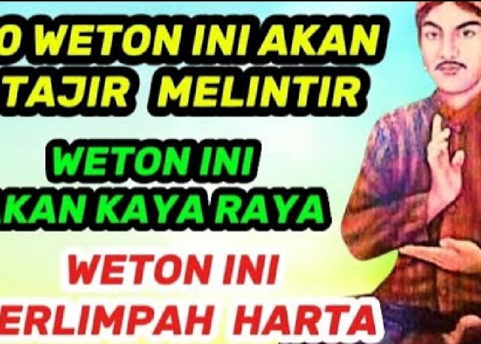 10 Weton yang Diprediksi Akan Tajir Melintir Menurut Primbon Jawa