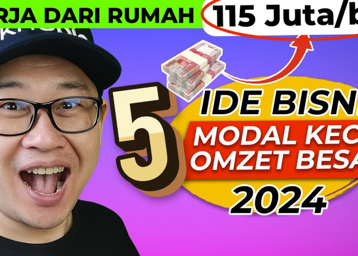 5 Ide Bisnis Modal Kecil yang Untungnya Besar, Cocok Banget untuk Pemula yang Baru Mau Belajar Bisnis