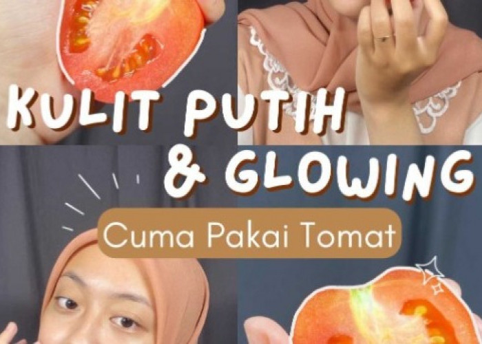 Begini 2 Cara Pakai Tomat Agar Wajah Glowing dan Awet Muda, Cegah Tanda Penuaan dari Dalam dan Luar Sekaligus