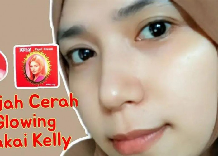 Tutorial Pakai Krim Kelly untuk Menghilangkan Flek Hitam dan Bikin Wajah Putih Glowing, Tahan Hingga 24 Jam!