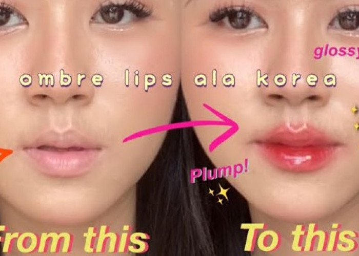 5 Cara Membuat Ombre Lips Ala Make Up Korea, supaya Tampil Lebih Fresh dan Muda di Hari Lebaran