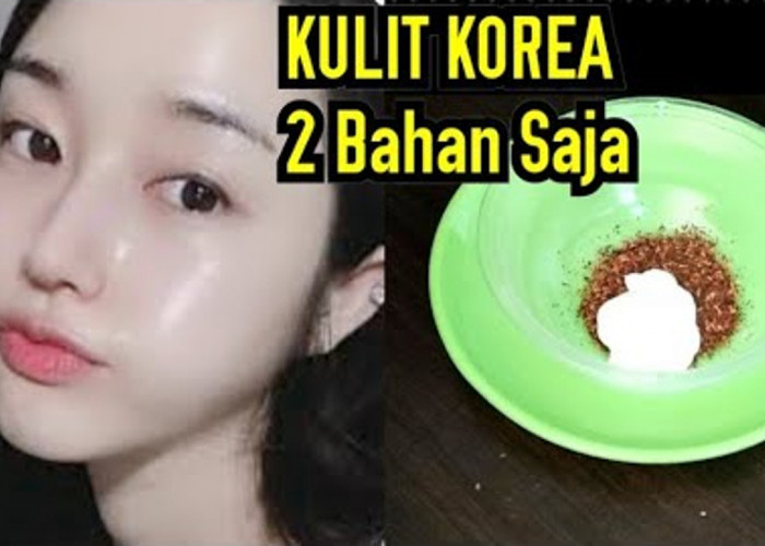 Rahasia Muka Glowing Alami ala Korea, Pakai 1 Bahan Ini Bikin Suami Makin Sayang