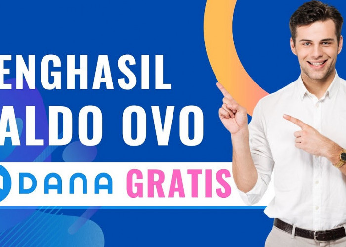 Link Saldo OVO Gratis Hari Ini! Dapatkan Penghasilan Tambahan Hanya dengan Modal HP dan Internet