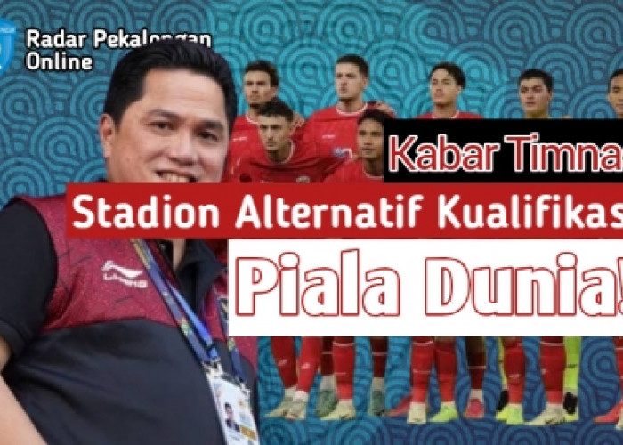 Ini Beberapa Stadion Alternatif untuk Gelar Kualifikasi Piala Dunia antara Timnas Indonesia vs Australia!