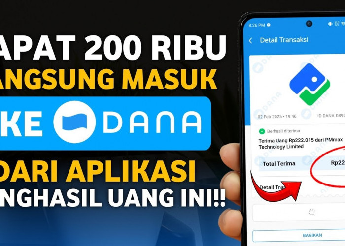 Mau Dapat Uang 200 Ribu? Aplikasi Penghasil Saldo DANA Terbaru Ini Cair dalam Hitungan Menit!