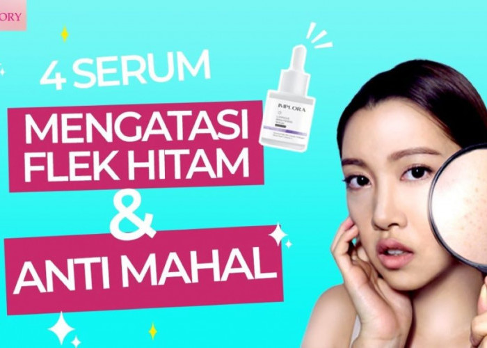 4 Serum Pencerah Kulit Kusam dan Noda Hitam, Wajah Glowing Tanpa Noda Hitam