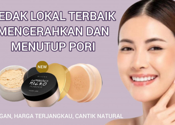 Dijamin Bikin Putih, Daftar 4 Bedak Lokal Terbaik Mencerahkan dan Menutup Pori No 2 Favoritnya dari Wardah!