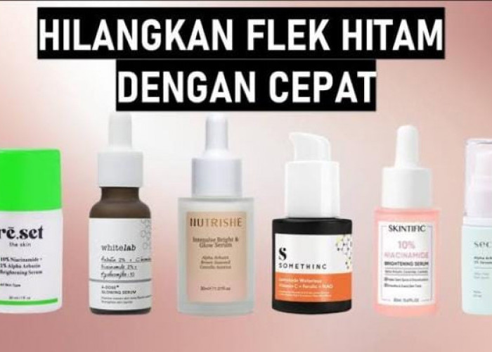 4 Merk Serum untuk Pudarkan Flek Hitam, Rahasia Wajah Glowing dan Kencang Bikin Awet Muda