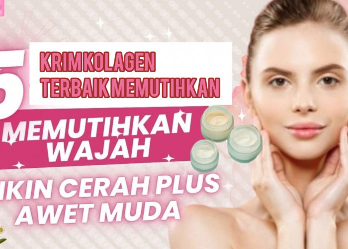 5 Krim Wajah dengan Kolagen Terbaik Ada dari Viva dan Sariayu, Bikin Awet Muda Cocok Usia 40 Tahun ke Atas