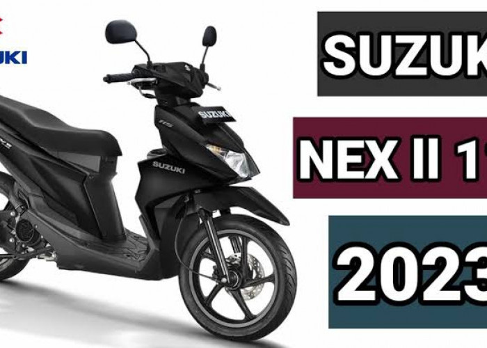 Suzuki NEX II Motor Matic Minimalis Idolanya Para Anak Muda, Siap Bersaing dengan Honda Beat!