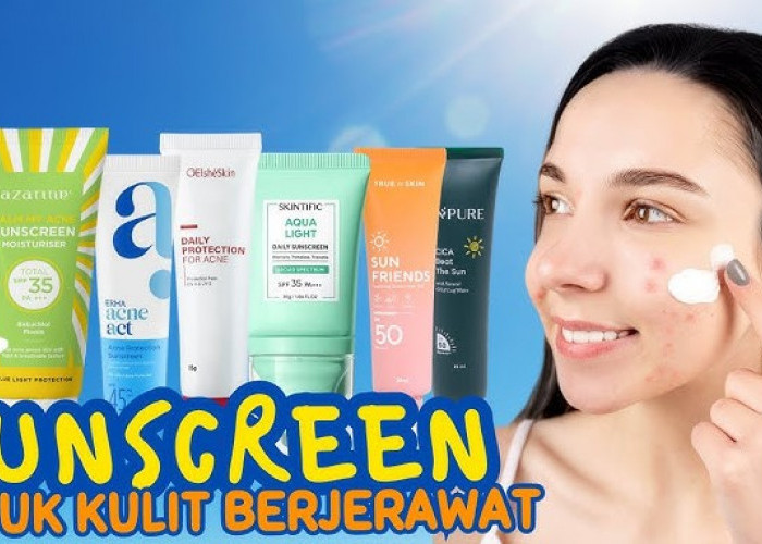 4 Sunscreen yang Aman untuk Kulit Berjerawat, Lindungi Kulit Nggak Bikin Makin Parah