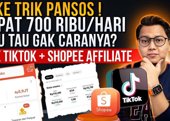 Pake Trik Pansos Ini dan Dapatkan Rp700 Ribu per Hari! Simak Cara Mudah Dapat Cuan dari TikTok dan Shopee