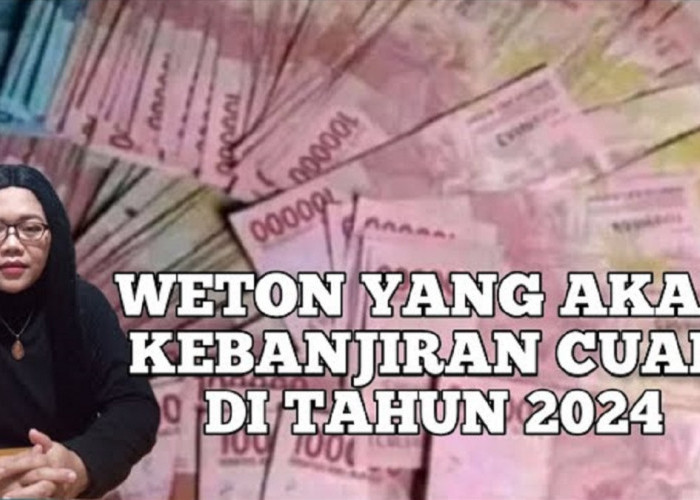 Dihujani Rezeki! 5 Weton Ini Akan Mendadak Kaya Dibanjiri Rupiah di 2024 menurut Primbon Jawa, Weton Apa?