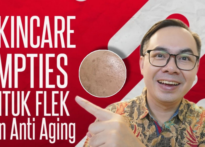 Skincare Anti Aging untuk Flek Hitam 20 Ribuan, Perawatan Kulit untuk Merontokan Flek Hitam Permanen
