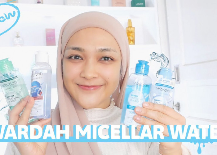 Review Jujur Semua Produk Micellar Water Wardah Efektif Bersihkan Wajah, Menutrisi Hingga Merawat Skin Barrier