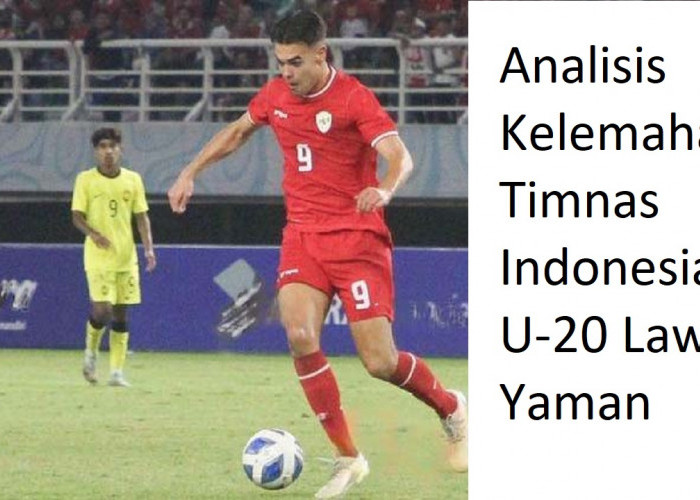 Analisis Kelemahan Timnas Indonesia U-20 Lawan Yaman yang Berakhir Imbang