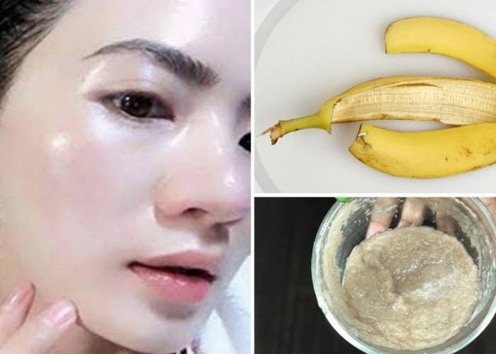 3 Cara Cepat Memutihkan Wajah dengan Pisang dalam 1 Malam, Rahasia Glowing Awet Muda Bebas Kerutan