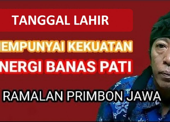 Weton Primbon Jawa: Inilah 3 Tanggal Lahir yang Selalu Ditemani Banaspati Sehingga Memiliki Wibawa Luar Biasa